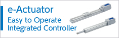 e-Actuator Easy to Operate Integrated Controller