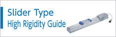Slider Type High Rigidity Guide